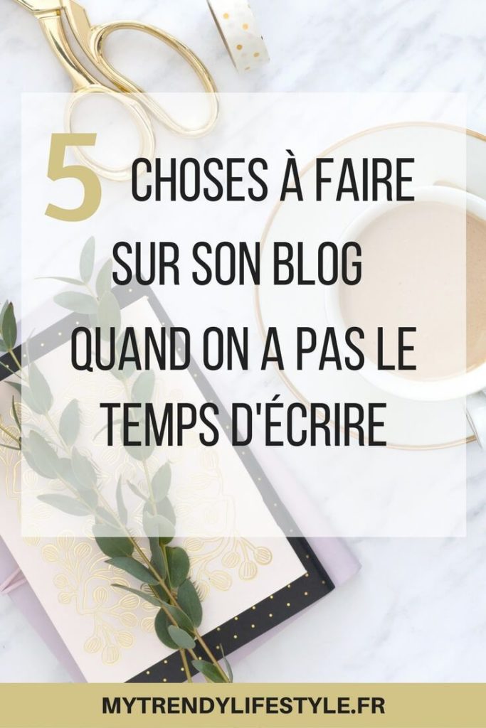 Management : 5 choses à faire sur son blog quand on a pas le temps d ...