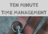 Management : The Power of Ten Minutes