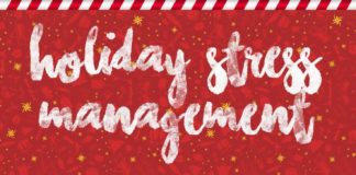 Management : 7 Tips To Manage Holiday Stress in 2017