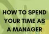 Management : How to spend your time as a new manager