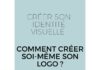 Business infographic : créer son #logo soi-même ? Je t’explique tout ! #graphisme #identitevisuelle #…