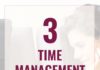Management : 3 Time Management Tips to Help You See Success