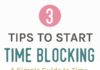 Management : 3 Tips to Start Time Blocking. A Guide to Time Management.