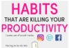 Management : 6 habits that are killing your productivity & how to break them