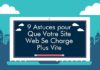 Management : 9 Astuces pour Que Votre Site Web Se Charge Plus Vite