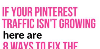 Management : If Your Pinterest Traffic Isn’t Growing, Here Are 8 Ways To Fix The Problem