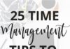 Management : 25 Time Management Tips to Help You Get More Done