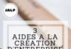 Management : 3 aides à la création d’entreprise à ne pas rater
