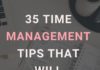 Management : 35 Time Management Tips That Will Skyrocket Your Productivity