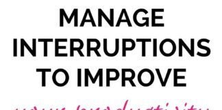 Management : Discover Why You Need To Manage Interruptions For Efficiency