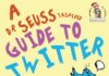 Digital Marketing : A Dr. Seuss-Inspired Guide to #Twitter #Infographic