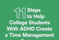 Educational infographic : Educational infographic : 11 Steps to Help College Students With ADHD Create a Time Management System