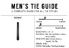 Fashion infographic : A complete guide to ALL styles of tie and just where and when you should be wearing one. #GuideToMensClothing