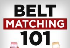 Fashion infographic : How To Match Your Belt & Shoes