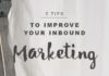 Marketing strategies : 5 Tips To Improve Your Inbound Marketing Results