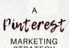 Marketing strategies : A Pinterest Marketing Strategy That Will Skyrocket Your Traffic