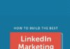 Marketing strategies : How to Build the Best LinkedIn Marketing Strategy For Your Business