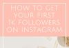 Social media infographic – How to get your first 1k followers on Instagram (+ 2 Free Printables!)