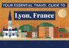 Travel infographic – The Top 10 Things To See And Do in Lyon