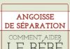 Educational infographic : Angoisse de séparation : comment aider le bébé à surmonter cette étape ?