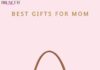 Fashion infographic : Best Birthday Gifts for Mom