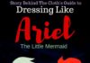 Fashion infographic : How to Dress Like Ariel — Disney’s The Little Mermaid – Story Behind The Clot…