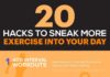 Health infographic : 20 Exercise Hacks to Sneak More Fitness Into Your Day