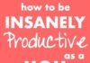Management : 26 Ways to Supercharge Your Productivity as a Mommy Blogger