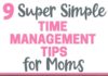 Management : 9 Super Simple Time Management Tips for Moms
