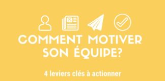Management : Comment motiver son équipe? 4 leviers clés à actionner
