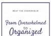 Management : From Overwhelmed to Organized: 7 Steps for Taking Control of Your Life