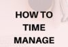 Management : How to Time Manage A Full Time Job + Blog