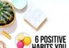 Management : Improve your mindset: 6 good habits you need in your life today!