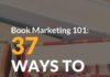 Marketing strategies : Check out 37 of the Best Book Marketing Tips To Increase Books Sales book market…