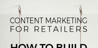 Marketing strategies : Content Marketing for Retailers: How to Build an Audience Online