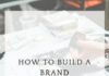 Marketing strategies : How To Create A Brand On A Budget (That Your Customers Will LOVE)