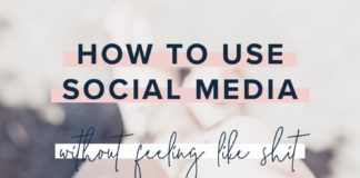 Marketing strategies : How To Use Social Media Without Feeling Like Shit