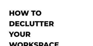 Marketing strategies : How to declutter your workspace
