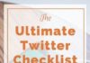 Marketing strategies : The Ultimate Twitter Checklist To Get From Failure To Twitter Fame