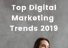 Marketing strategies : Top Digital Marketing Trends 2019 – Strategies & Tech To Watch