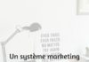 Marketing strategies : Un système marketing simple pour une entreprise à succès