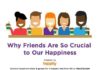 Psychology : How and Why Our Friends Make Us Happier