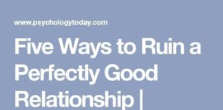 Psychology : Psychology : Psychology : Psychology : Five Ways to Ruin a Perfectly Good Relationship