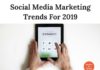 Social media infographic – 6 Social Media Marketing Trends to Watch in 2019