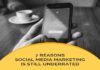 Social media infographic – 7 Reasons Social Media Marketing Is Still Underrated