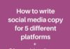 Social media infographic – How to write social media copy for 5 different platforms + 7 free social media copy templates