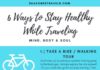 Travel infographic – 6 Ways to Stay Healthy While Traveling – Infographic – The Seasoned Travelr