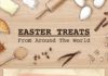 Travel infographic – Easter Treats from Around the World #Infographic