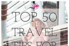 Travel infographic – Top 50 Travel Tips For The First Time Solo Traveler