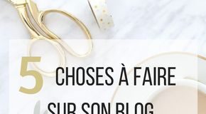 Business infographic : 5 choses à faire pour son blog quand on pas le temps d’écrire